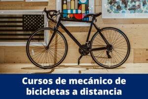 Curso de mecánico de bicicletas a distancia